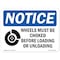 Signmission OSHA Notice, 7" Width, Decal, 7" W, 10" L, Landscape, NOTICE Wheels Must Be Chocked Sign OS-NS-D-710-L-16909 - alternate 1
